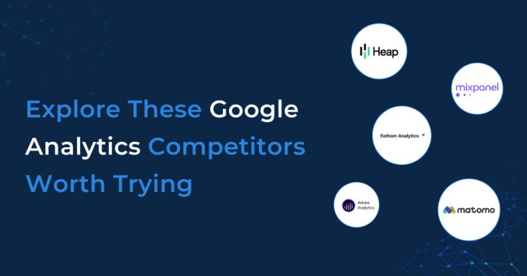 Explore-These-6-Google-Analytics-Competitors-Worth-Trying